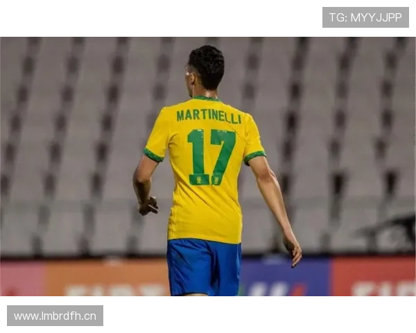 从青涩到高效:马丁内利的进攻能力如何提升 从青涩到高效:马丁内利的进攻能力如何提升
